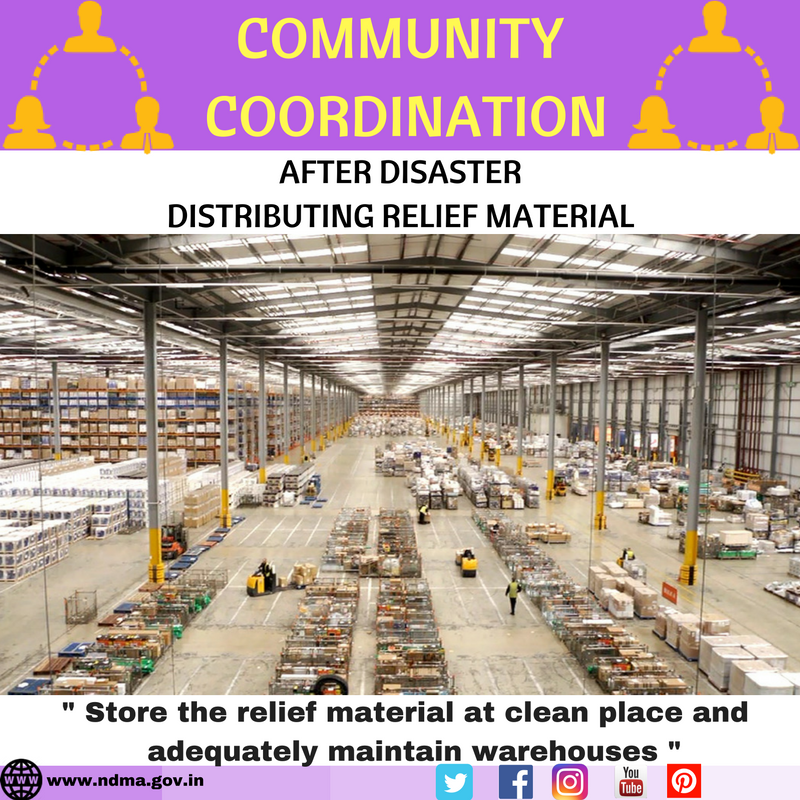 Store the relief material at clean place and adequately maintain warehouses